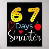 67 Days Of School Funny 67 Days Smarter Student Te Poster (Voorkant)