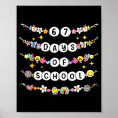 67 Days Of School Funny 67 Teachers Girls Bracelet Poster (Voorkant)
