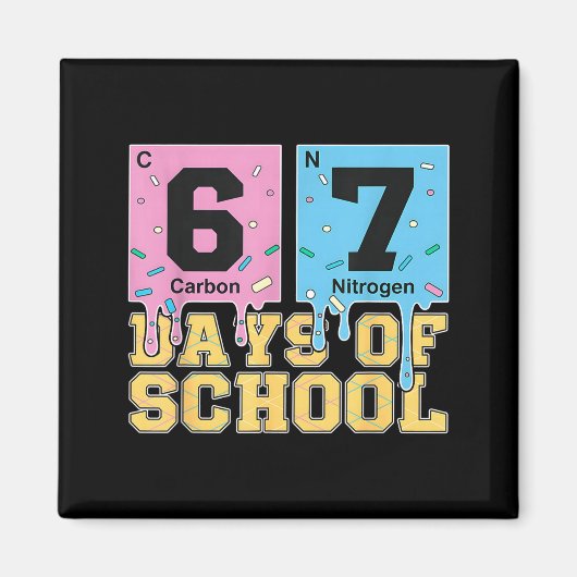 67 Days Of School Funny 6 7 Teacher Science Period Magneet (Voorkant)