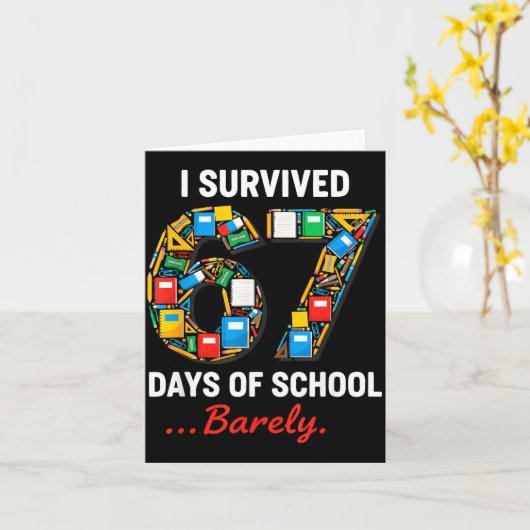 67 Days Of School Funny I Survived Six Seven Meme  Kaart (Gele Bloem)