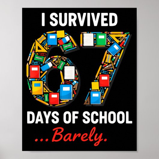 67 Days Of School Funny I Survived Six Seven Meme Poster (Voorkant)