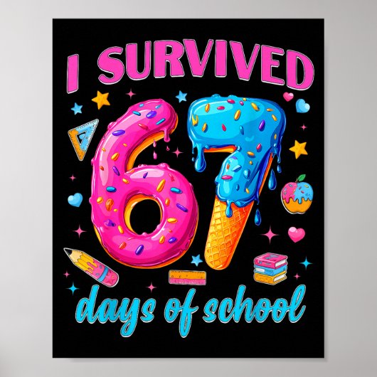 67 Days Of School I Survived Teachers Students 100 Poster (Voorkant)