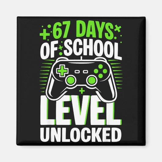 67 Days Of School Level Unlocked 67 Meme Gamer  Magneet (Voorkant)