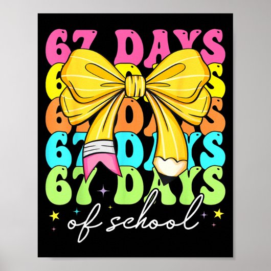 67 Days Of School Pencil Coquette Bow 67th Day Of Poster (Voorkant)