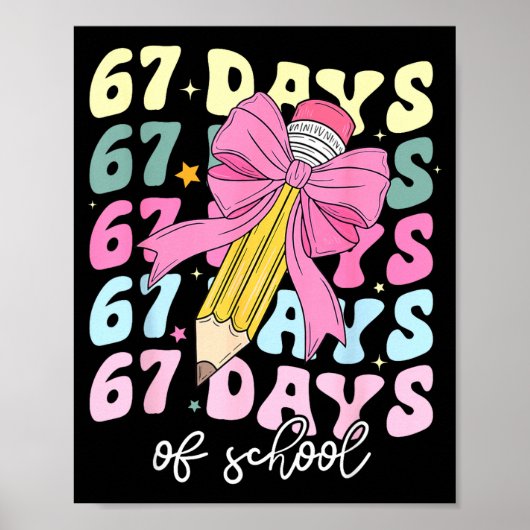 67 Days Of School Pencil Coquette Bow 67th Day Of  Poster (Voorkant)