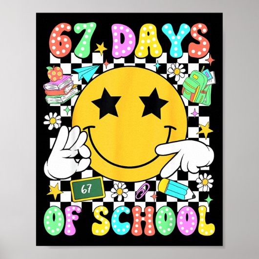 67 Days Of School Six Seven 67 Days Smarter Teache Poster (Voorkant)