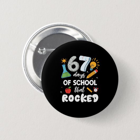 67 Days Of School That Rocked  Ronde Button 5,7 Cm (Voorkant /achterkant)