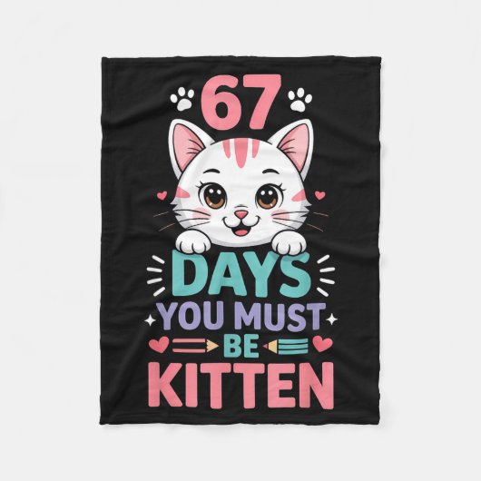 67 Days Of School You Must Be Kitten Cat 67th Day Fleece Deken (Voorkant)