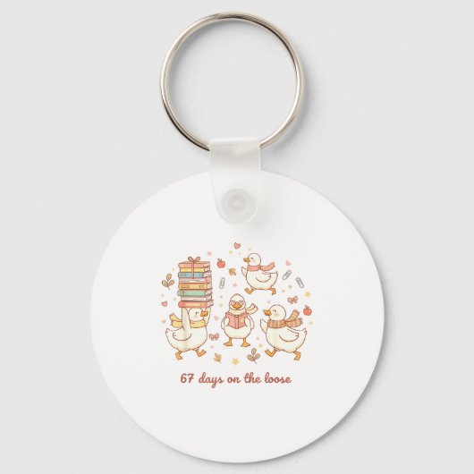 67 Days On The Loose Funny Goose 67 Meme For Teach Sleutelhanger (Voorkant)
