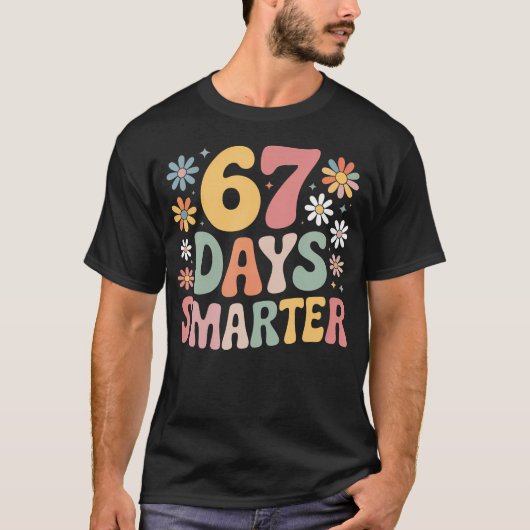67 Days Smarter 67 Boy Girls Six Seven 6 7 Teacher T-shirt (Voorkant)