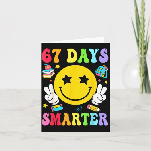 67 Days Smarter 67 Days Of School Teacher Student  Kaart (Voorkant)