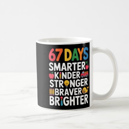 67 Days Smarter Kinder Stronger Braver Brighter  Koffiemok (Rechts)