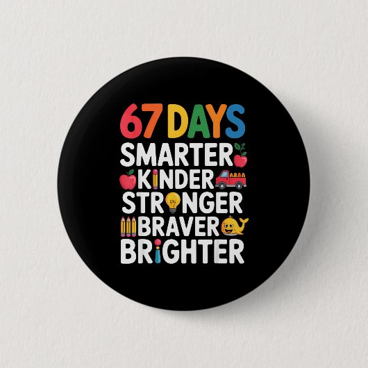 67 Days Smarter Kinder Stronger Braver Brighter Ronde Button 5,7 Cm (Voorkant)