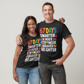 67 Days Smarter Kinder Stronger Braver Brighter  T-shirt (Unisex)