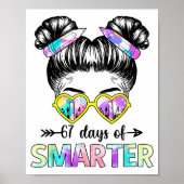 67 Days Smarter Messy Bun Six Seven 67th Day Of Sc Poster (Voorkant)