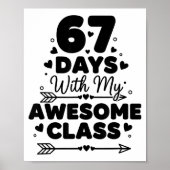 67 Days With My Awesome Cl Funny 67 Teacher Studen Poster (Voorkant)