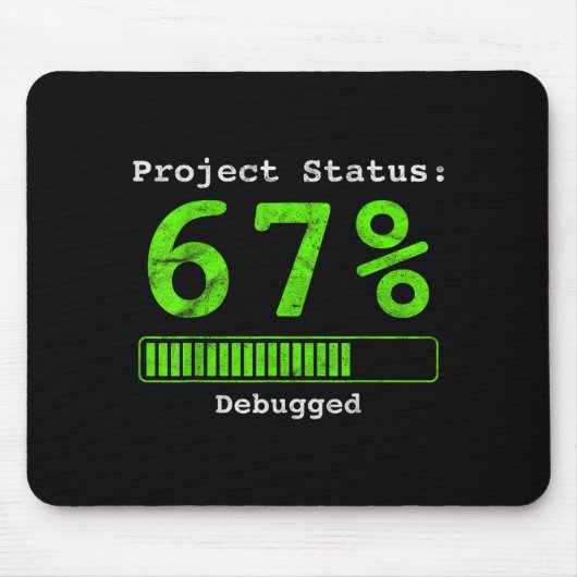 67 Debugging Geek Six Seven 67 Project Status Funn Muismat (Voorkant)
