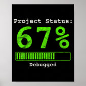 67 Debugging Geek Six Seven 67 Project Status Funn Poster (Voorkant)
