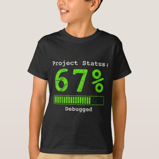 67 Debugging Geek Zes Zeven 67 Project Status Grap T-shirt (Voorkant)