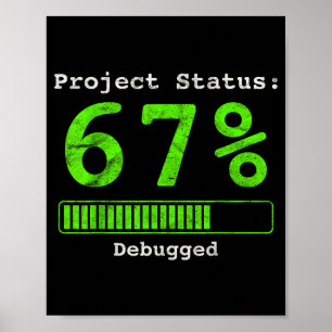 67 Debugging Geek Zes Zeventig 67 Projectstatus Fu Poster