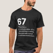 67 Definition Funny Six Seven Meme 6 7  T-shirt (Voorkant)
