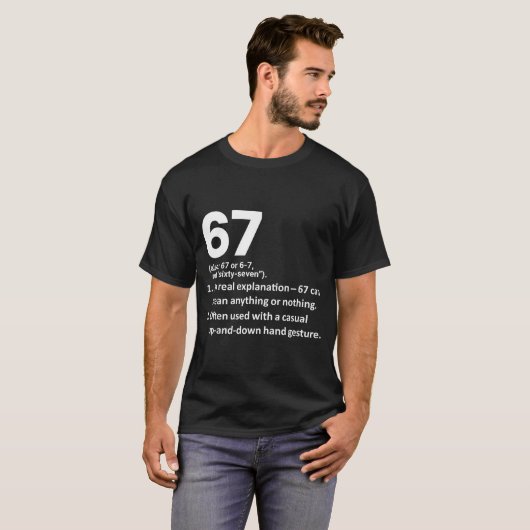 67 Definition Funny Six Seven Meme 6 7  T-shirt (Voorkant volledig)