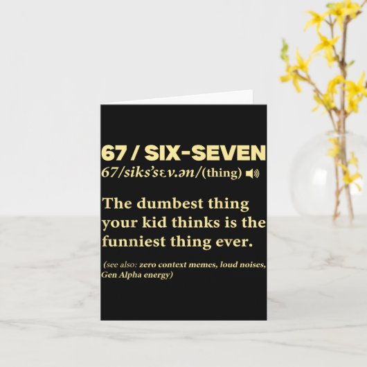 67 Definition Meaning Six Seven Funny Meme Teacher Kaart (Gele Bloem)