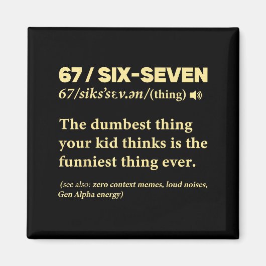 67 Definition Meaning Six Seven Funny Meme Teacher Magneet (Voorkant)