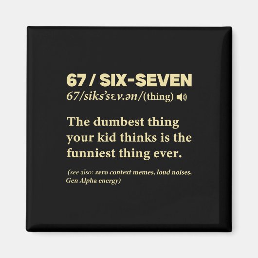 67 Definition Meaning Six Seven Funny Meme Teacher Magneet (Voorkant)