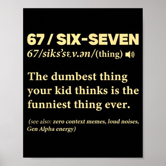 67 Definition Meaning Six Seven Funny Meme Teacher Poster (Voorkant)