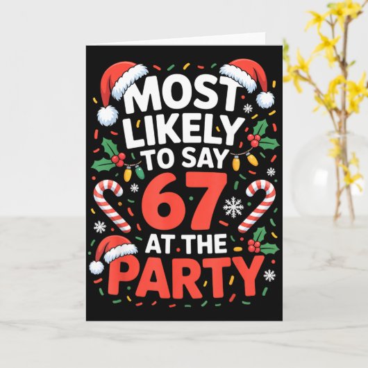 67 Funny Christmas Meme Most Likely To Say 67 At T Kaart (Gele Bloem)