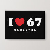 67 Funny Meme I Love Six Seven 67th Birthday Button (Voorkant)