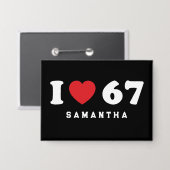 67 Funny Meme I Love Six Seven 67th Birthday Button (Voorkant / Achterkant)