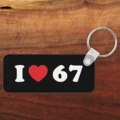 67 Funny Meme I Love Six Seven 67th Birthday Sleutelhanger (Voorkant)