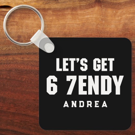 67 Funny Meme Let's get Six Seven Sendy 6 7endy Sleutelhanger (Voorkant)
