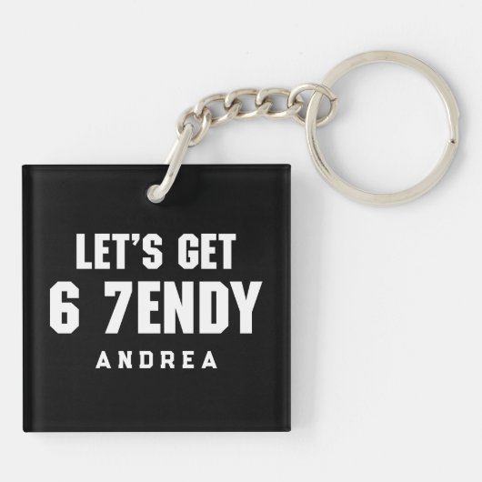 67 Funny Meme Let's get Six Seven Sendy 6 7endy Sleutelhanger (Achterkant)