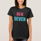 67 Funny Meme Six Seven Gen Alpha T-shirt (Voorkant)