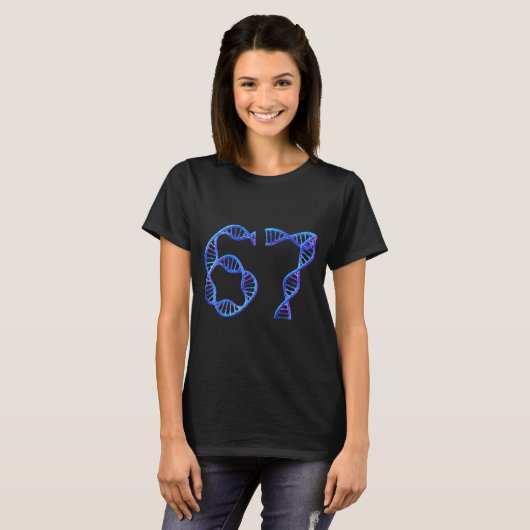 67 Funny Number Meme Dna Replication Molecular Bio T-shirt (Voorkant volledig)