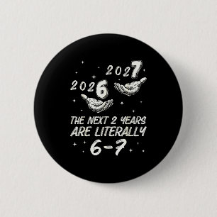 67 Gelukkig Nieuwjaar 6 7 Oud en Nieuw 2026 Nye Fe Ronde Button 5,7 Cm