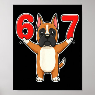 67 Grappige Boxer Hond Zes Zeven 6-7 Meme Gen Z Hu Poster