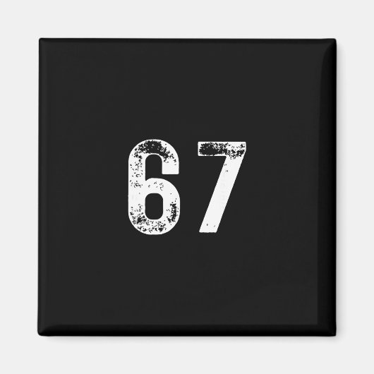 67 - Grappige Meme  Magneet (Voorkant)