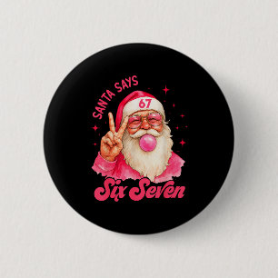 67 Grappige Meme Prettig Kerstmis Kerstman Zegt Ze Ronde Button 5,7 Cm