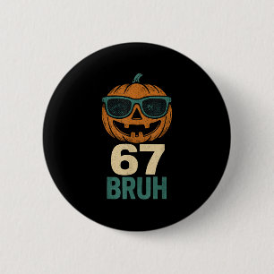 67 Halloween Bruh Pompoen 6-7 Meme Gen Alpha Jargo Ronde Button 5,7 Cm