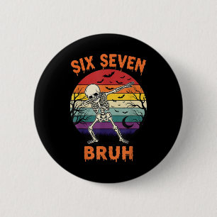 67 Halloween Meme Zes Zeven Skelet Nummers Grappig Ronde Button 5,7 Cm