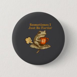67 I six Zeven Vloeiende Soms Alleen Kikker Meme Ronde Button 5,7 Cm
