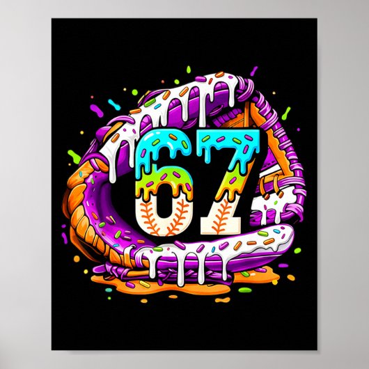 67 Ice Cream Drip Funny Six Seven Player 67th Birt Poster (Voorkant)