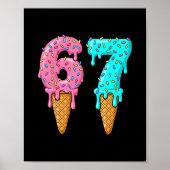 67 Ice Cream Drip Meme Funny Six Seven Gen Alpha S Poster (Voorkant)