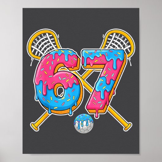 67 Ice Cream Drip Meme Gen Alpha Slang Lacrosse Sr Poster (Voorkant)