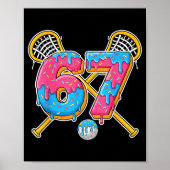 67 Ice Cream Drip Meme Gen Alpha Slang Lacrosse Sr Poster (Voorkant)