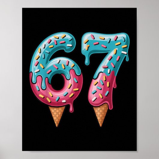 67 Ice Cream Drip Meme  Poster (Voorkant)